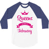 queens are born in february 3/4 Sleeve Shirt