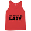 ask me why i'm lazy sloth Tank Top