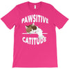 pawsitive catitude T-Shirt