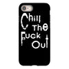 chill the fuck out iPhone 8