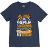 My Wife Is Super Awesome Her Husband V-Neck Tee