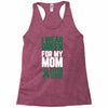 i wear green for my mom liver cancer awareness Racerback Tank