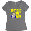 eat big get big Women's Triblend Scoop T-shirt