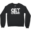 get crunk 2 Crewneck Sweatshirt