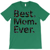 best mom ever T-Shirt
