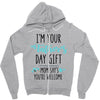 i'm your father's day gift mom says you're welcome Zipper Hoodie