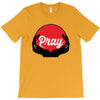 pray T-Shirt