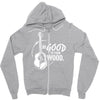 be good to your wood Zipper Hoodie