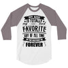 My Gigi is Totally My Most Favorite Guy Of All Time In The History Of 3/4 Sleeve Shirt