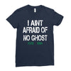 i aint afraid Ladies Fitted T-Shirt