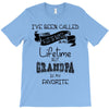 i ve been called a lot of names in my lifetime but grandpa is my favor T-Shirt