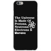 The Universe Is Made Of Protons Neutrons Electrons Morons iPhone 6/6s Case