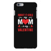 Forget it Girls My Mom Is My Valentine iPhone 6 Plus/6s Plus Case