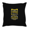 We Don't Know How Strong We Really Are Until Being Strong Is The Only Throw Pillow
