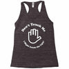 don't touch me i might catch the ugly! Racerback Tank