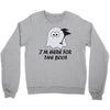 im here for the boos (2) Crewneck Sweatshirt