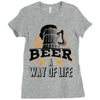 Beer A Way Of Life Ladies Fitted T-Shirt