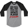 my favorite player 3/4 Sleeve Shirt