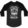 Life After Death Mess With My Daughter 3/4 Sleeve Shirt