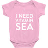 i need vitamin sea Baby Onesie