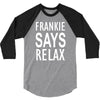 frankie says relax retro vintage 3/4 Sleeve Shirt