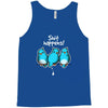 shit happens Tank Top