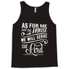 As For Me And My House We Will Serve The Lord Tank Top
