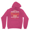 Behind Every Football Player Who Believes in Himself is a Football Dad Unisex Hoodie