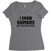 I Grow Humans - What is Your Super Power? Women's Triblend Scoop T-shirt