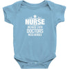 Nurse Because Even Doctors Need Heroes Baby Onesie