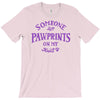 someone left paw prints on my heart T-Shirt