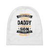 Super Cool Daddy Of A Freaking Awesome Son Baby Beanies