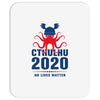 Cthulhu 2020 No Lives Matter Mousepad