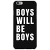 boys will be boys iPhone 6/6s Case
