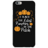 i teach the cutest pumpkins in the patch iPhone 6/6s Case