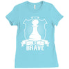 Be Brave - Chess Pawn - Chess Lover Ladies Fitted T-Shirt