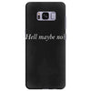 hell maybe no Samsung Galaxy S8 Plus