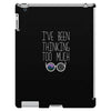 I'VE BEEN THINKING TOO MUCH iPad 3 and 4 Case
