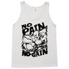 no pain no gain (2) Tank Top