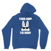too hip to hop bunny easter Unisex Hoodie