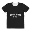 Good Vibes Only All Over Women's T-shirt