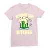 drink up bitches Ladies Fitted T-Shirt