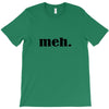 meh T-Shirt