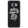 if you can dream it, you can do it Samsung Galaxy S8 Plus