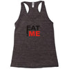 eat me Racerback Tank