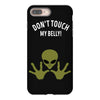 Alien Says Don't Touch My Belly iPhone 8 Plus