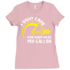 I Don't Care How Many Miles Per Gallon Ladies Fitted T-Shirt