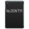 no,don't iPad Mini