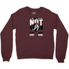 they don't want none Crewneck Sweatshirt