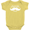 am i too late for that mustache thing Baby Bodysuit